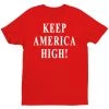 "Keep America High" Red T-Shirt KAHA003